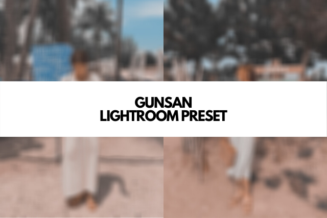 Gunsan free lightroom preset