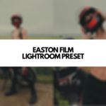 EASTON FILM FREE LIGHTROOM PRESET