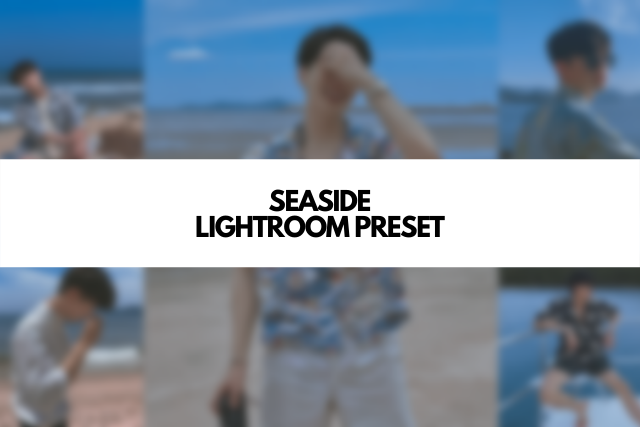 Seaside Lightroom Preset